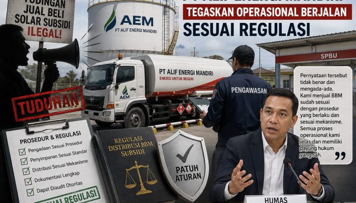 Ditengah Sensitivitas Isu BBM, PT Alif Energi Mandiri Tegaskan Operasional Berjalan Sesuai Regulasi